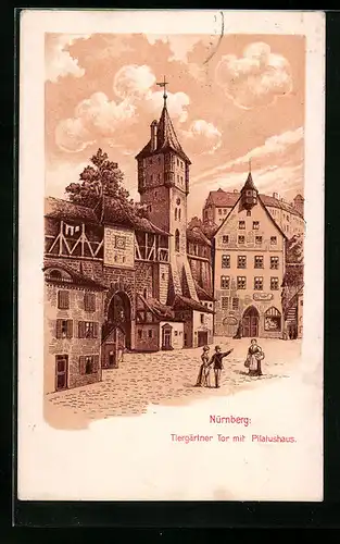 Lithographie Nürnberg, Tiergärtner Tor mit Pilatushaus