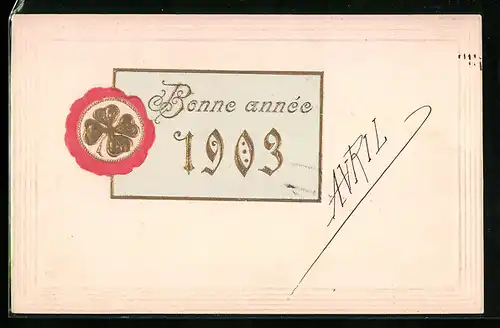 AK Jahreszahl 1903 mit Kleeblatt und Siegel