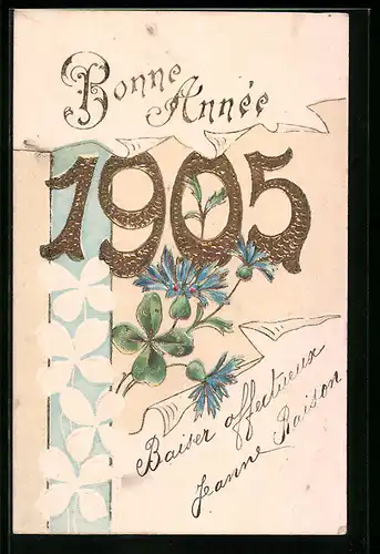 AK Jahreszahl 1905 mit Kleeblatt und Kornblume