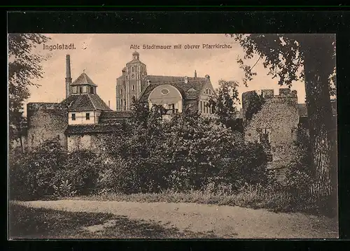 AK Ingolstadt, Alte Stadtmauer mit oberer Pfarrkirche