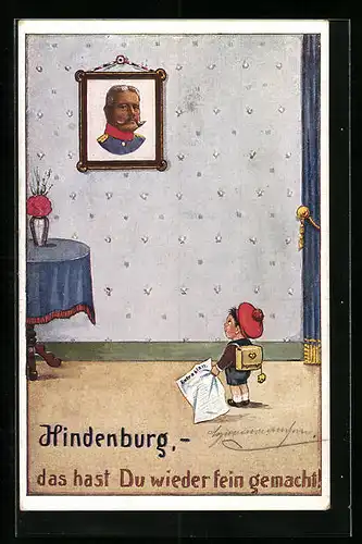 Künstler-AK Carl Diehl unsign.: Portrait Hindenburg, Bub mit Extrablatt, das hast Du wieder fein gemacht!