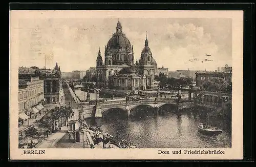 AK Berlin, Dom und Friedrichsbrücke