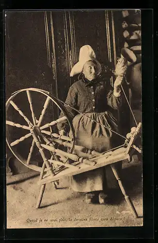 AK Quand je ne serai plus, la dernière fileuse aura disparu, alte Dame am Spinnrad