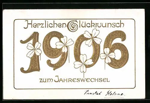 AK Herzlichen Glückwunsch zum Jahreswechsel 1906 mit Kleeblättern