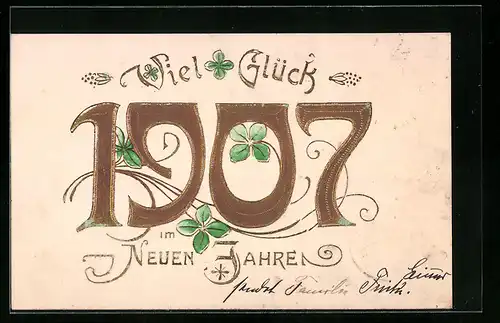 AK Jahreszahl 1907 mit dekorativen Kleeblättern