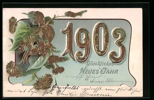 AK Neujahrsgruss, Jahreszahl 1903 aus Gold