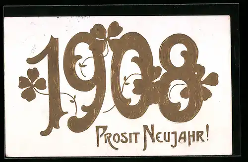 AK Jahreszahl 1908 mit Kleeblättern