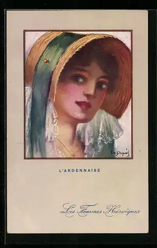 Künstler-AK Em. Dupuis: L`Ardennaise, Portrait, Les Fêmmes Heroiques