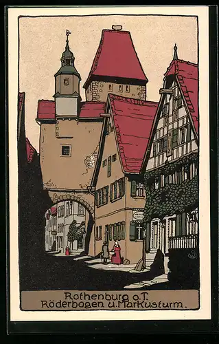 Steindruck-AK Rothenburg /Tauber, Röderbogen und Markusturm