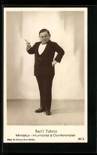 AK Bert`l Fabrici, Miniatur-Humorist & Conferencier, Liliputaner