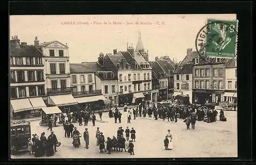 AK Laigle, Place de la Halle, Jour de Marche