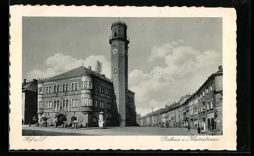 AK Hof a. S., Klosterstrasse mit Rathaus