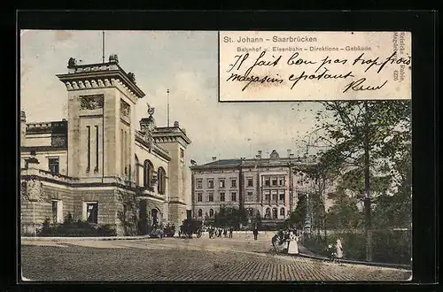 AK St. Johann-Saarbrücken, Bahnhof und Eisenbahn-Direktions-Gebäude