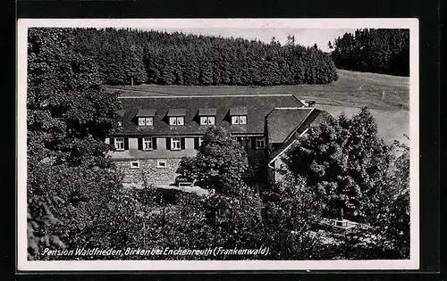 AK Birken bei Enchenreuth / Frankenwald, Pension Waldfrieden