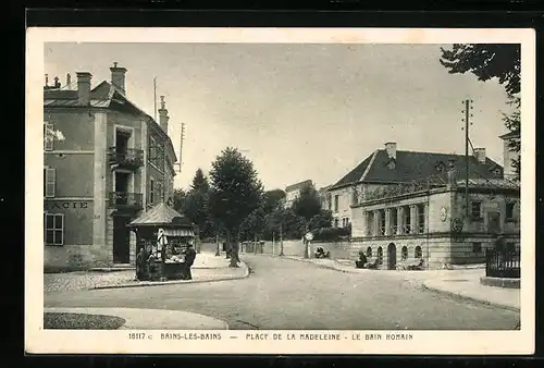 AK Bains-les-Bains, Place de la Madeleine, le Bain Romain