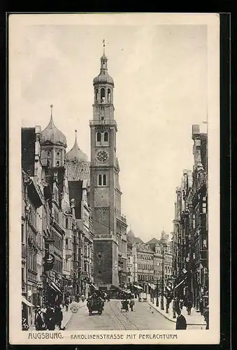 AK Augsburg, Karolinenstrasse mit dem Perlachturm