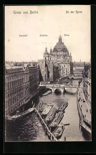 AK Berlin, Schiffe auf der Spree, Blick auf Schloss, Dom und Marstall