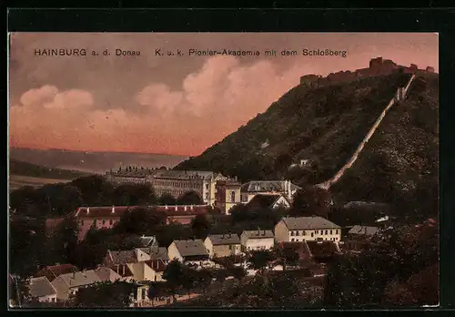 AK Hainburg a. d. Donau, K. u. k. Pionier-Akademie mit dem Schlossberg