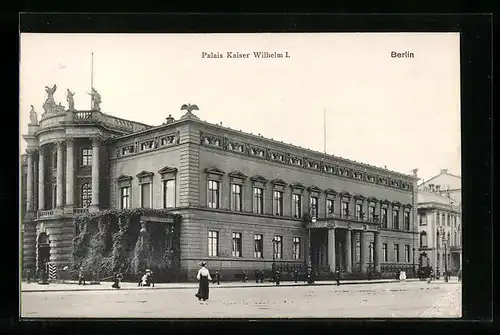 AK Berlin, Palais Kaiser Wilhelm I.