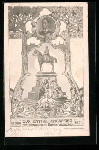AK Aachen, Festpostkarte, Enthüllungsfeier des Denkmales Kaiser Wilhelm I.