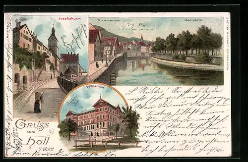 Lithographie Hall /Württ., Strassenpartie mit Josefsthurm, Ortspartie mit Mauerstrasse und Haalplatz