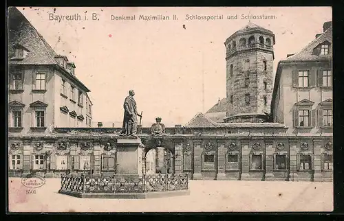 AK Bayreuth i. B., Schlossportal und Schlossturm mit Denkmal Maximilian II.