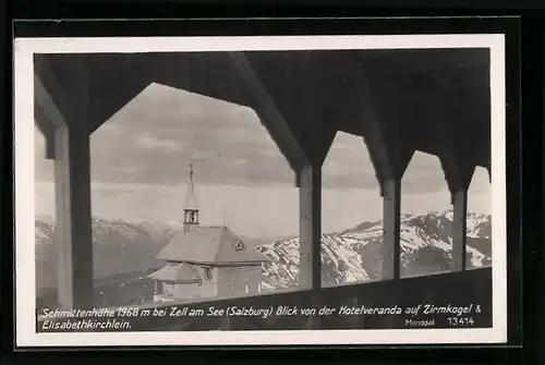 AK Zell am See, Blick von Hotelveranda auf Zirmkogel & Elisabethkirchlein, Schmittenhöhe