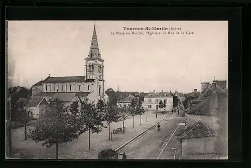 AK Tournon-St-Martin, La Place du Marché, l`Église et la Rue de la Gare