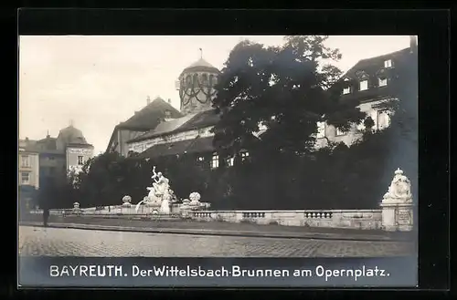 AK Bayreuth, Der Wittelsbach-Brunnen am Opernplatz