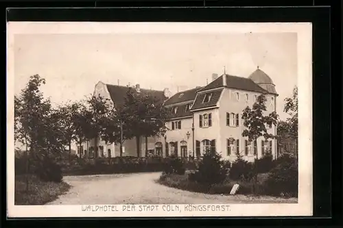 AK Rath-Heumar, Waldhotel der Stadt Cöln im Königsforst