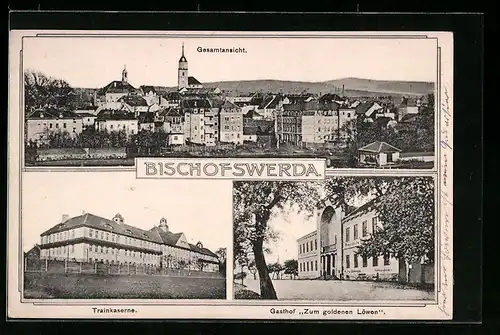 AK Bischofswerda, Gasthof Zum goldenen Löwen, Trainkaserne, Gesamtansicht