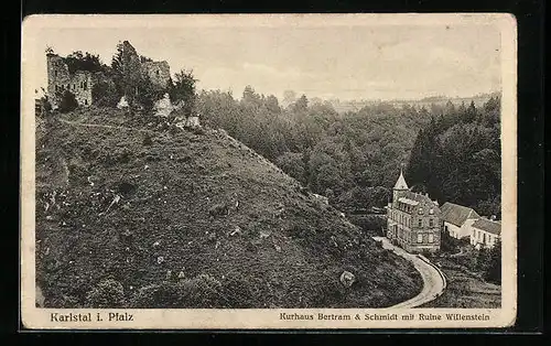 AK Karlstal i. Pfalz, Kurhaus Bertram & Schmidt mit Ruine Willenstein