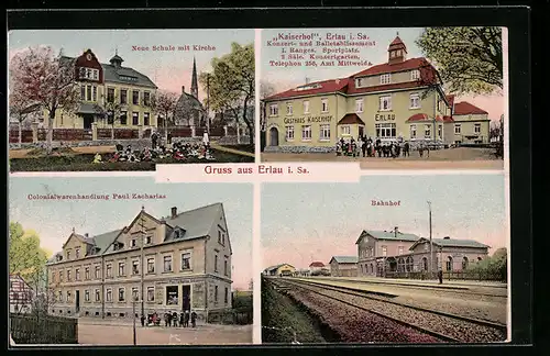 AK Erlau /Sa., Bahnhof, Colonialwarenhandlung P. Zacharias, Gaststätte Kaiserhof