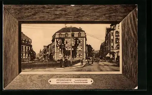 Passepartout-AK Pforzheim, Louisenplatz mit Louisen- und Tunnelstrasse