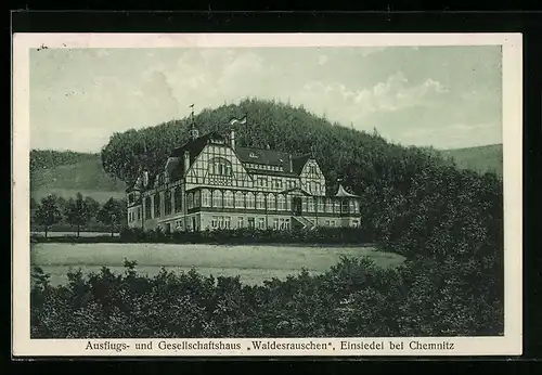 AK Einsiedel b. Chemnitz, Ausflug- und Gesellschaftshaus Waldesrauschen mit Wald