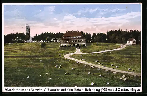 AK Onstmettingen, Wanderheim des Schwäb. Albvereins auf Hohen-Raichberg