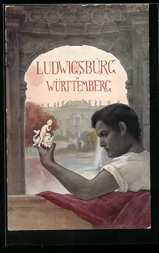 Künstler-AK Ludwigsburg /Württemberg, Plakatentwurf vom Verein f. Fremdenverkehr, Schloss, Mann mit Statuette