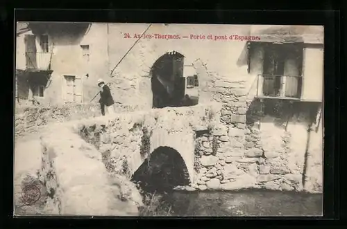 AK Ax-les-Thermes, Porte et pont d`Espagne