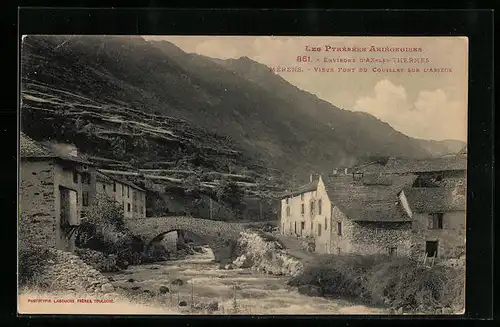 AK Mérens, Vieux Pont du Couillet sur l`Ariège