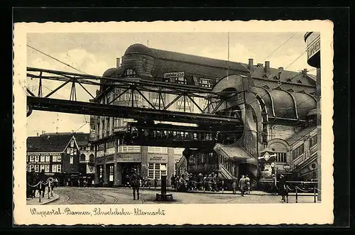 AK Wuppertal-Barmen, Schwebebahn Altermarkt