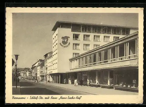 AK Pirmasens, Schloss-Str. mit Haus Hans-Sachs-Hof