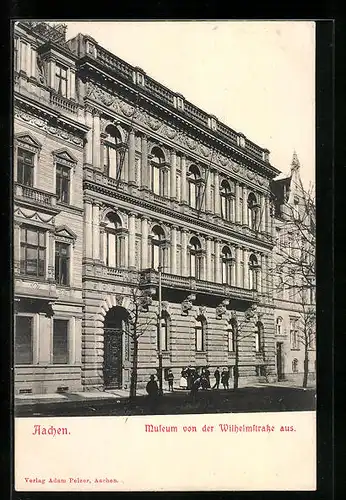 AK Aachen, Museum von der Wilhelmstrasse aus