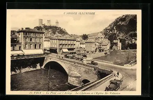 AK Foix, Le Pont sur l`Ariege, Le Château et l`Eglise St-Voluisen