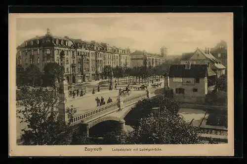 AK Bayreuth, Luitpoldplatz mit Ludwigsbrücke