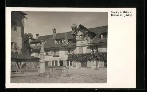 AK Zürich, Gasthaus zum kleinen Pelikan, Pelikanstrasse 35