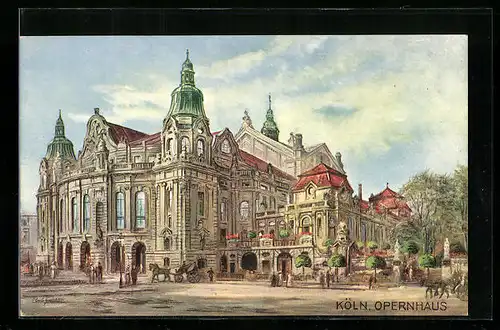 Künstler-AK Köln-Neustadt, Opernhaus