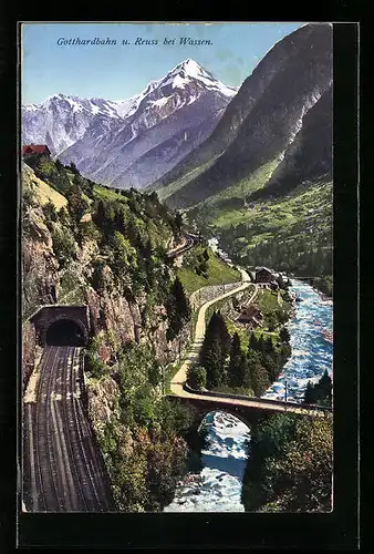 AK Wassen, Gotthardbahn und Reuss