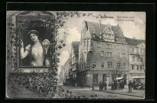 AK Heilbronn /Neckar, Kätchen und Kätchenhaus