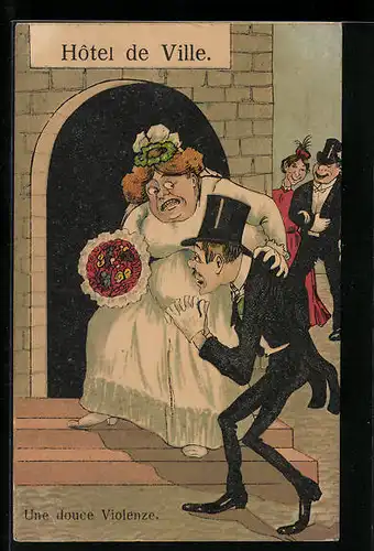 AK Hotel de Ville, Une douce Violenze, dicke Braut schleift ihren schlanken Gatten zum Standesamt