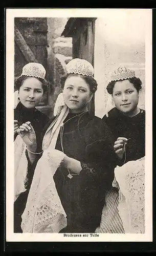 AK Brodeuses sur Tulle, Drei Frauen beim Sticken
